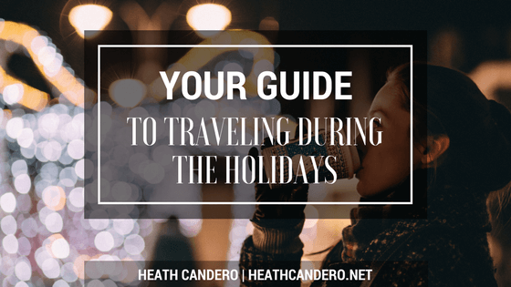 Your Guide to Traveling for the Holidays